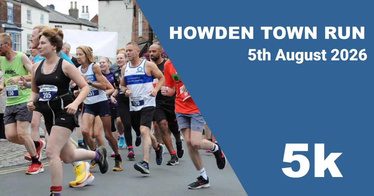 ENTRIES OPEN FRIDAY 13TH MARCH - Howden Town 5k Run 2026
