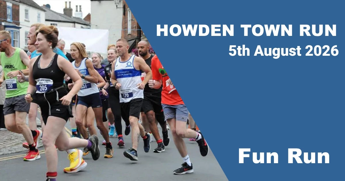 ENTRIES OPEN FRIDAY 13TH MARCH - Howden Town 1KM Fun Run 2026